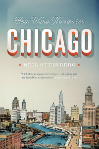 YOU WERE NEVER IN CHICAGO